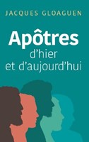 Apôtres d'hier et d'aujourd'hui