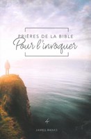 Prières de la Bible pour l'invoquer