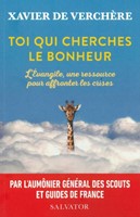 Toi qui cherche le bonheur