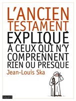 L'ancien testament expliqué à ceux qui n'y comprennent rien ou presque