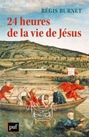 24 heures de la vie de Jésus