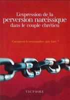 L'expression de la perversion narcissique dans le couple chrétien