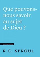 Que pouvons-nous savoir au sujet de Dieu ?