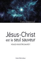 Jésus-Christ est le seul sauveur
