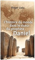 L'histoire du monde dans le viseur du prophète Daniel