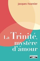 Trinité, mystere d'amour (la)
