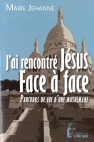 J'ai rencontré Jésus face à face