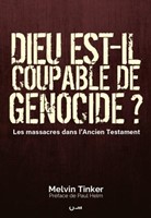 Dieu est-il coupable de génocide ? -  Les massacres dans l'Ancien Testament