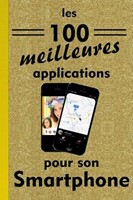 Les 100 meilleures applications pour son smartphone
