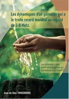 Les dynamiques d'un génocide qui a le triste record mondial au regard de J-B Metz