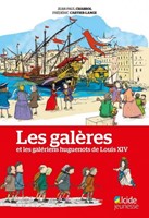Les galères et galériens huguenots de louis XIV