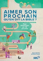 Aimer son prochain, qu'en dit la Bible