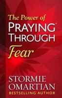 The Power of Praying Through Fear