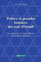 Petites et grandes histoires des rois d'Israel