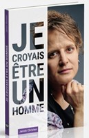 Je croyais être un homme