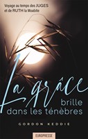 La grâce brille dans les ténèbres