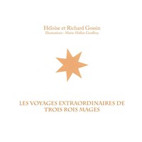 Les voyages extraordinaires de trois rois mages