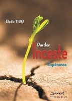 Inceste: Pardon, Esperance