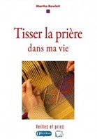 Tisser la prière dans ma vie