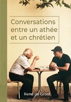 Conversations entre un athée et un chrétien