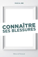 ConnaÎtre ses blessures