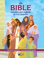 La Bible racontée aux enfants en 365 histoires