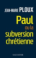 Paul ou la subversion chrétienne
