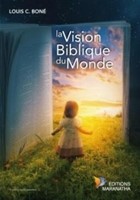 La vision Biblique du monde