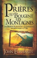 Les prières qui bougent les montagnes