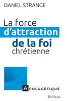 La force d'attraction de la foi chrétienne