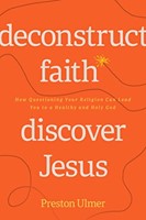 Deconstruct faith discover jesus