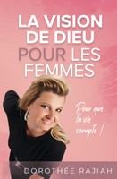 La vision de Dieu pour les femmes