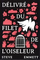 Délivré du filet de l'oiseleur