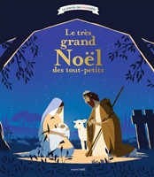 Le très grand Noel des tout-petits (le)