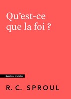 Qu'est-ce que la foi  ?