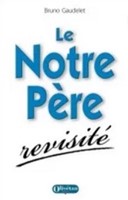 Le Notre Père revisité