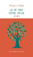 La vie vaut d'etre vécue