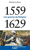1559-1629 Les guerres de religion