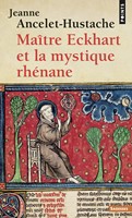 Maître Eckhart et la Mystique rhénane