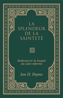 La splendeur de la sainteté