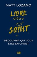 Libre pour être saint