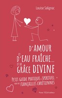 D'amour et d'eau fraiche et de grâce divine