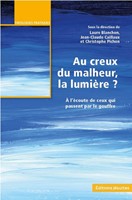 Au creux du malheur, la lumière ?