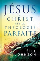 Jésus Christ est la théologie parfaite