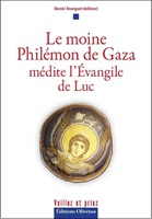 Le moine Philémon de Gaza médite l'Evangile de Luc
