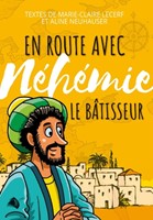 En route avec Néhémie, le bâtisseur !