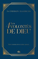 Les 4 (quatre) volontés de Dieu