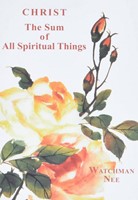 Christ: The Sum of All Spiritual Things