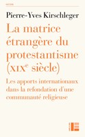 La matrice étrangère du protestantisme XIXe siècle
