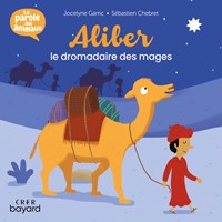 Aliber, le dromadaire des mages